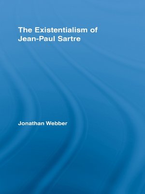 cover image of The Existentialism of Jean-Paul Sartre